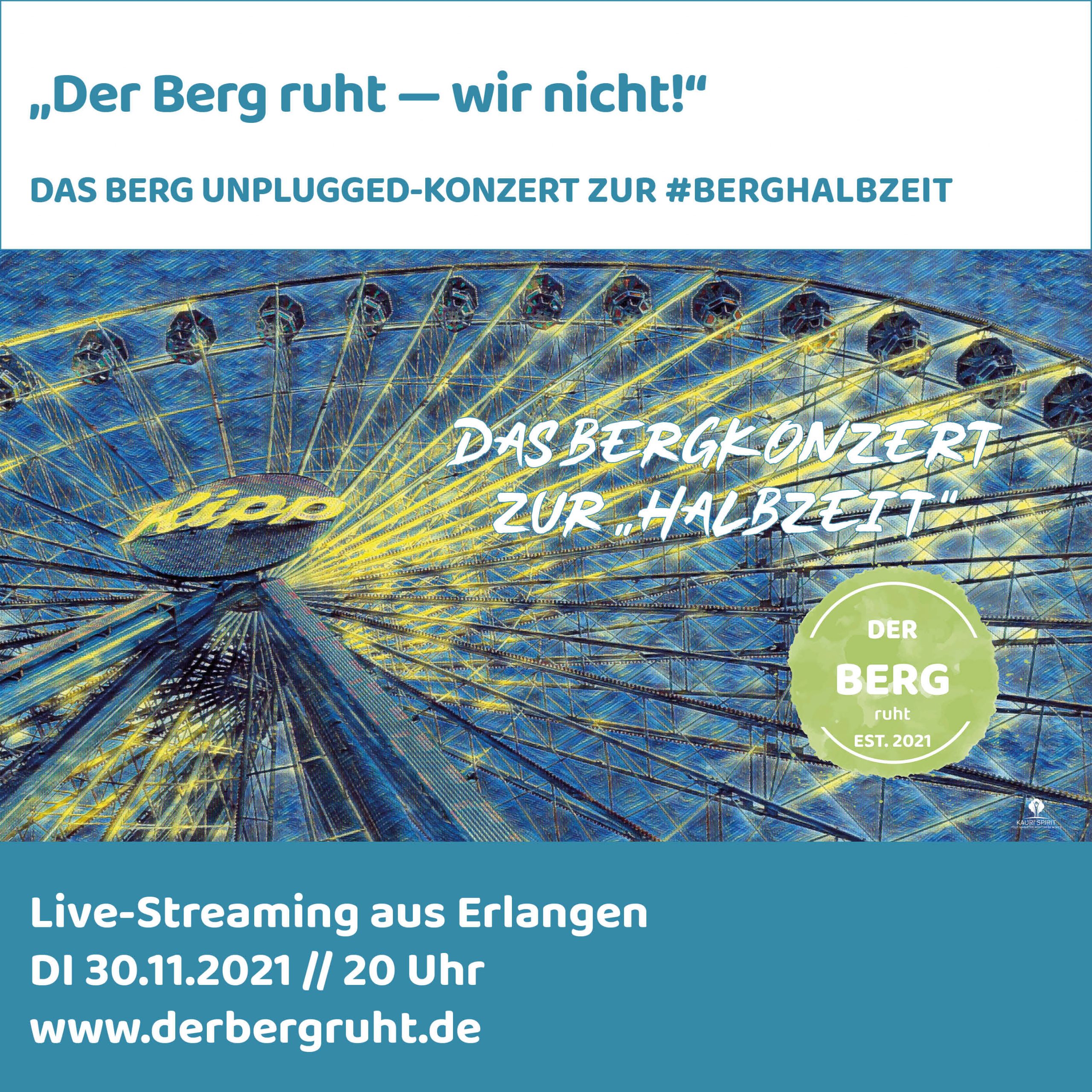 Der Berg ruht - Live-Streaming Berghalbzeit Konzert Erlangen Kauri Spirit 2021